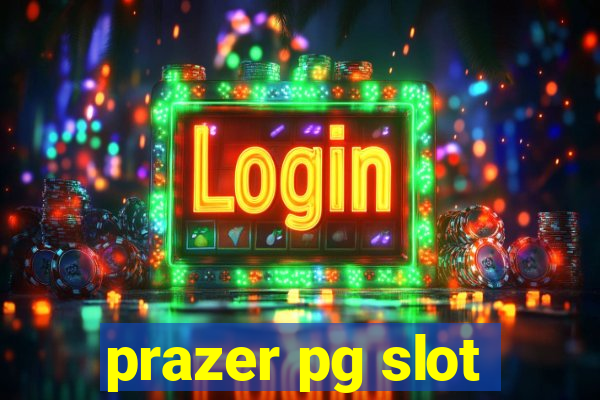 prazer pg slot